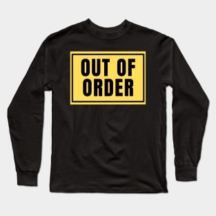 Out of Order Long Sleeve T-Shirt